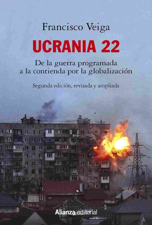 UCRANIA 22. DE LA GUERRA PROGRAMADA A LA CONTIENDA POR LA GLOBALZIACIÓN (2º ED. REVISADA Y AMPLIADA)