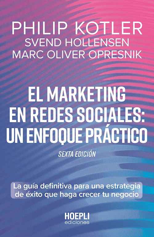 EL MARKETING EN REDES SOCIALES: UN ENFOQUE PRÁCTICO (6º ED)
