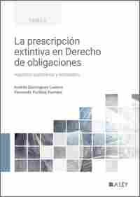 LA PRESCRIPCIÓN EXTINTIVA EN DERECHO DE OBLIGACIONES. ASPECTOS SUSTANTIVOS Y PROCESALES