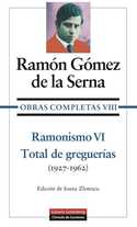 RAMONISMO VI TOTAL DE GREGUERÍAS
