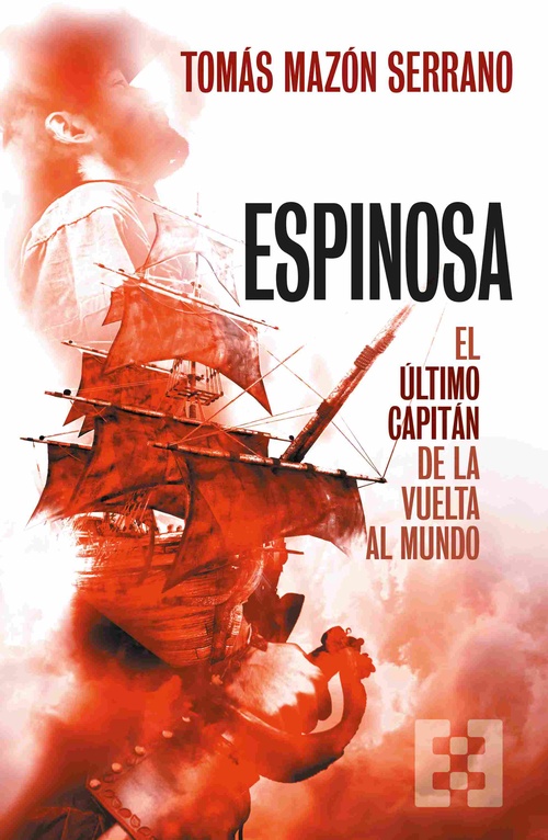 ESPINOSA. EL ULTIMO CAPITAN DE LA VUELTA AL MUNDO