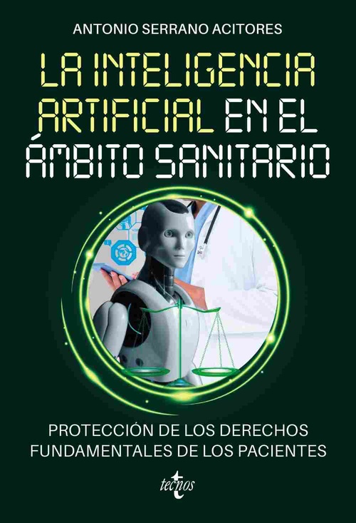 LA INTELIGENCIA ARTIFICIAL EN EL ÁMBITO SANITARIO. PROTECCIÓN DE LOS DERECHOS FUNDAMENTALES DE LOS P
