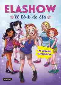 UN VERANO SUPERLOCO. ELASHOW. EL CLUB DE EVA, 2