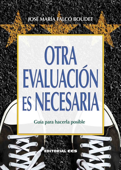 OTRA EVALUACION ES NECESARIA. GUÍA PARA HACERLA POSIBLE