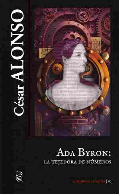 ADA BYRON: LA TEJEDORA DE NÚMEROS