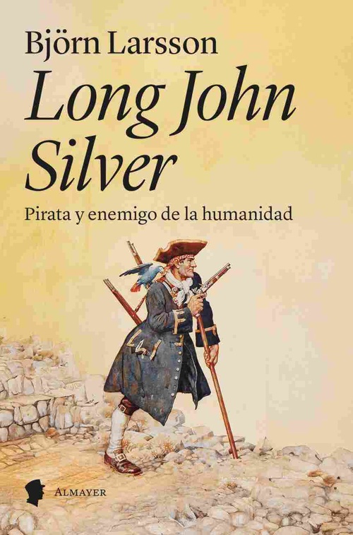 LONG JOHN SILVER. PIRATA Y ENEMIGO DE LA HUMANIDAD