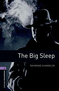 STAGE 4: THE BIG SLEEP ( OXFORD BOOKWORMS )