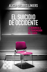 SUICIDIO DE OCCIDENTE, EL. LA RENUNCIA DE LA TRANSMISION DEL SABER