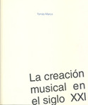 CREACION MUSICAL EN EL SIGLO XXI, LA
