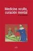 MEDICINA OCULTA, CURACIÓN MENTAL
