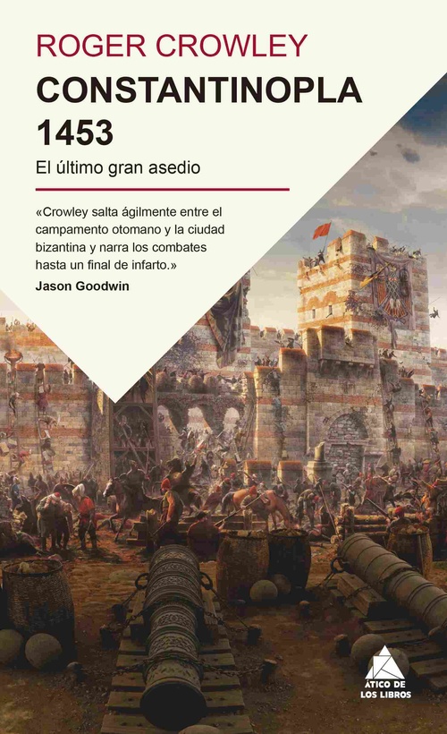 CONSTANTINOPLA 1453. EL ÚLTIMO GRAN ASEDIO