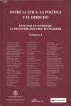 ENTRE LA ETICA, LA POLITICA Y EL DERECHO