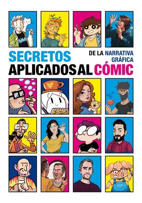 SECRETOS DE LA NARRATIVA GRÁFICA APLICADOS AL CÓMIC