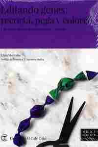 EDITANDO GENES: RECORTA, PEGA Y COLOREA