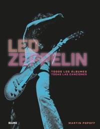 LED ZEPPELIN. TODOS LOS ALBUMES, TODAS LAS CANCIONES