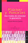 PLUCKER Y PONCELET DOS MODOS DE ENTENDER LA GEOMETRIA