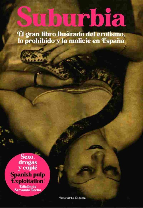 SUBURBIA. EL GRAN LIBRO ILUSTRADO DEL EROTISMO, LO PROHIBIDO Y LA MOLICIE EN ESPAÑA