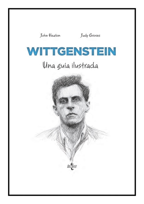 WITTGENSTEIN. UNA GUÍA ILUSTRADA