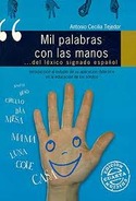 MIL PALABRAS CON LAS MANOS... DE LEXICO SIGNADO ESPAÑOL