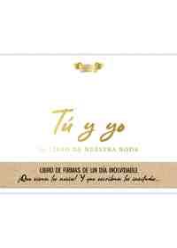 TU Y YO. EL LIBRO DE NUESTRA BODA. LIBRO DE FIRMAS