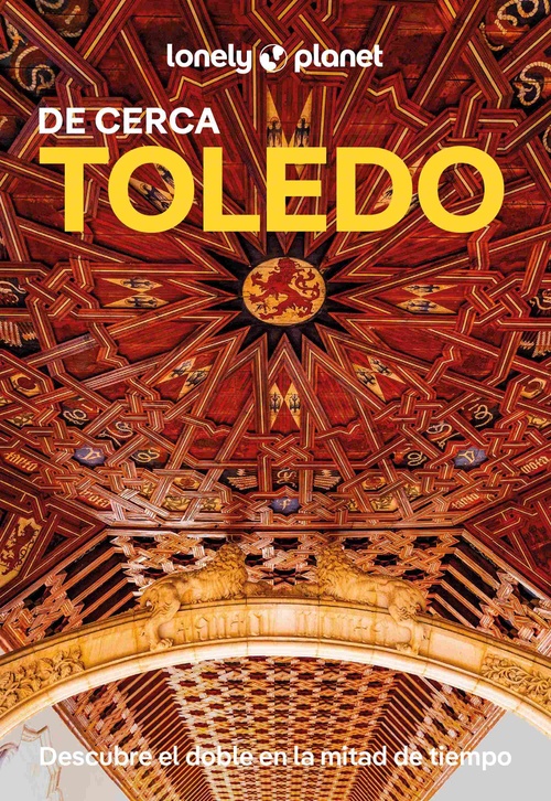 TOLEDO DE CERCA. LONELY PLANET