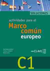 (SOLUCIONES) C1. ACTIVIDADES PARA EL MARCO COMUN EUROPEO