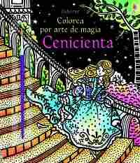 CENICIENTA. COLOREA POR ARTE DE MAGIA.