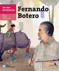 UN MAR DE HISTORIAS: FERNANDO BOTERO