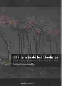 EL SILENCIO DE LOS ABEDULES                                                     ENTRE EL SABER, EL A