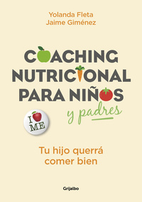 COACHING NUTRICIONAL PARA NIÑOS Y PADRES. TU HIJO QUERRÁ COMER BIEN