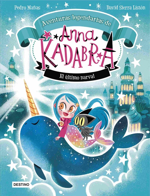 EL ÚLTIMO NARVAL. ANNA KADABRA. AVENTURAS LEGENDARIAS, 3
