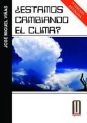 ¿ESTAMOS CAMBIANDO EL CLIMA?