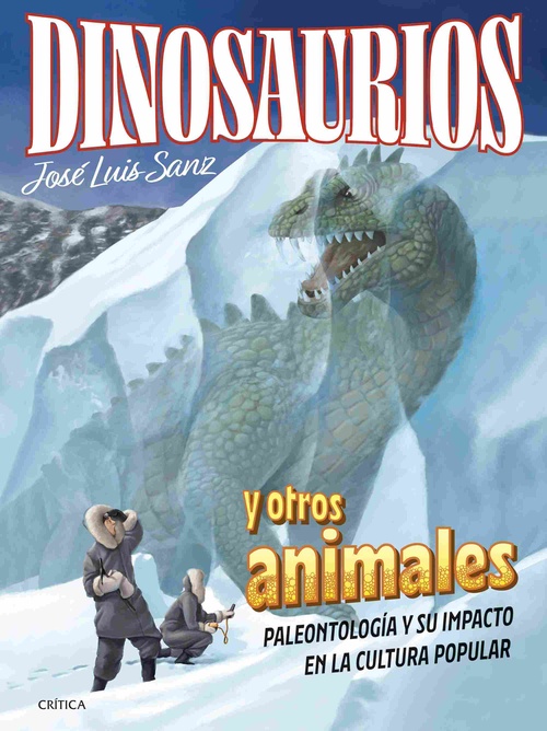 DINOSAURIOS Y OTROS ANIMALES. PALEONTOLOGIA Y SU IMPACTO EN LA CULTURA POPULAR