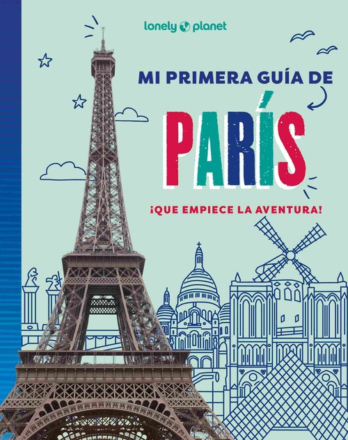 MI PRIMERA GUÍA DE PARÍS. ¡QUE EMPIECE LA AVENTURA!