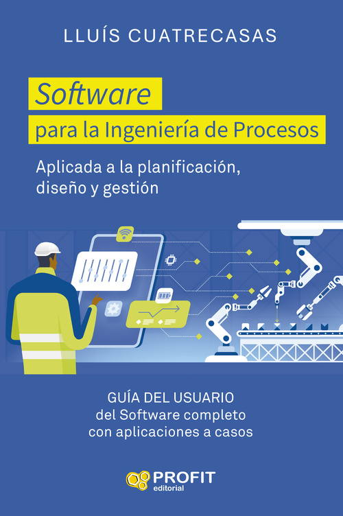 SOFTWARE PARA LA INGENIERÍA DE PROCESOS. GUÍA DEL USUARIO DE DISEÑO AVANZADO DE PROCESOS Y PLANTAS D