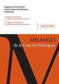 EXÉGÈSE ET LECTIO DIVINA DANS LA PÉNINSULE IBÉRIQUE MÉDIÉVALE (MÉLANGES DE LA CAEXÉGÈSE ET LECTIO DI