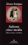 VALIENTE CLASE MEDIA                                                            DINERO, LETRAS Y CUR