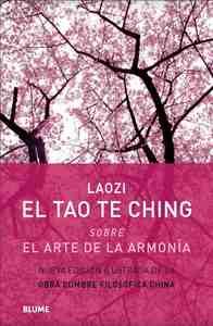 EL TAO TE CHING SOOBRE EL ARTE DE LA ARMONÍA