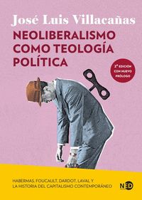 NEOLIBERALISMO COMO TEOLOGÍA POLÍTICA (N.E.)                                    HABERMAS, FOUCAULT,