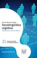 SOCIOLINGUISTICA COGNITIVA. PROPOSICIONES, ESCOLIOS Y DEBATES