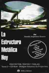 LA ESTRUCTURA METALICA HOY TOMO 2 + CD-ROM. PROYECTOS
