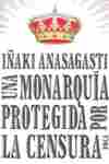MONARQUIA PROTEGIDA POR LA CENSURA, UNA
