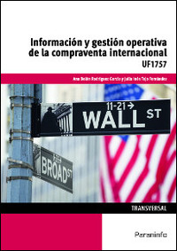 INFORMACION Y GESTION OPERATIVA DE LA COMPRAVENTA INTERNACIONAL. UF1757