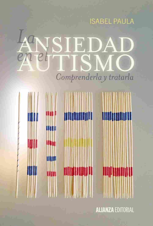 LA ANSIEDAD EN EL AUTISMO. COMPRENDERLA Y TRATARLA
