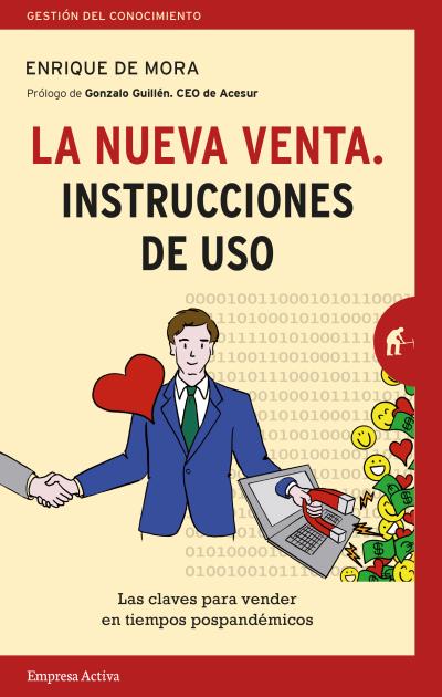 LA NUEVA VENTA. INSTRUCCIONES DE USO. LAS CLAVES PARA VENDER EN TIEMPOS POSPANDÉMICOS