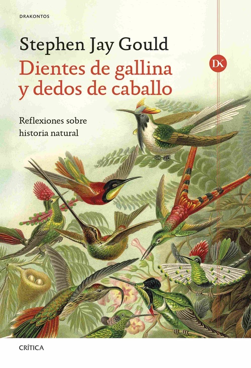 DIENTES DE GALLINA Y DEDOS DE CABALLO. REFLEXIONES SOBRE HISTORIA NATURAL
