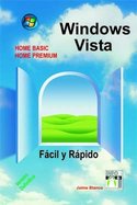 WINDOWS VISTA. FACIL Y RAPIDO. HOME BASIC Y PREMIUN