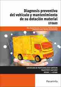 DIAGNOSIS PREVENTIVA DEL VEHÍCULO Y MANTENIMIENTO DE SU DOTACIÓN MATERIAL. TRANSPORTE SANITARIO