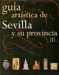 PACK GUIA ARTISTICA SEVILLA Y PROVINCIA