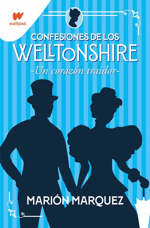 UN CORAZÓN TRAIDOR. CONFESIONES DE LOS WELLTONSHIRE, 3.